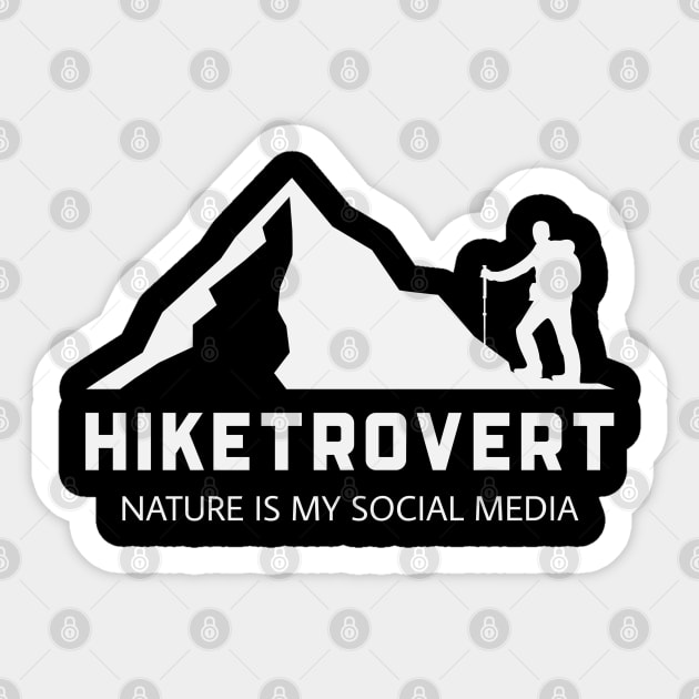 Hiketrotvert Design: Nature is My Social Media | for the Introvert Hiker Sticker by Stylecombinator